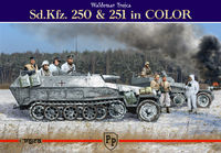 Sd.Kfz. 250 & 251 in COLOR - Waldemar Trojca